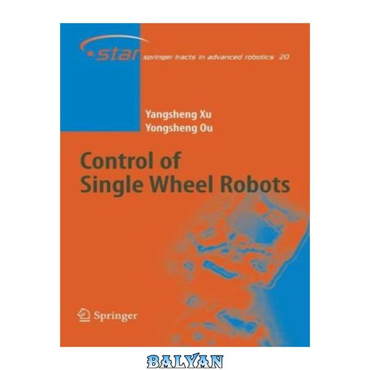 دانلود کتاب Control of Single Wheel Robots